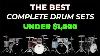 The Best Complete Drum Sets Under 1000 A Beginner S Guide